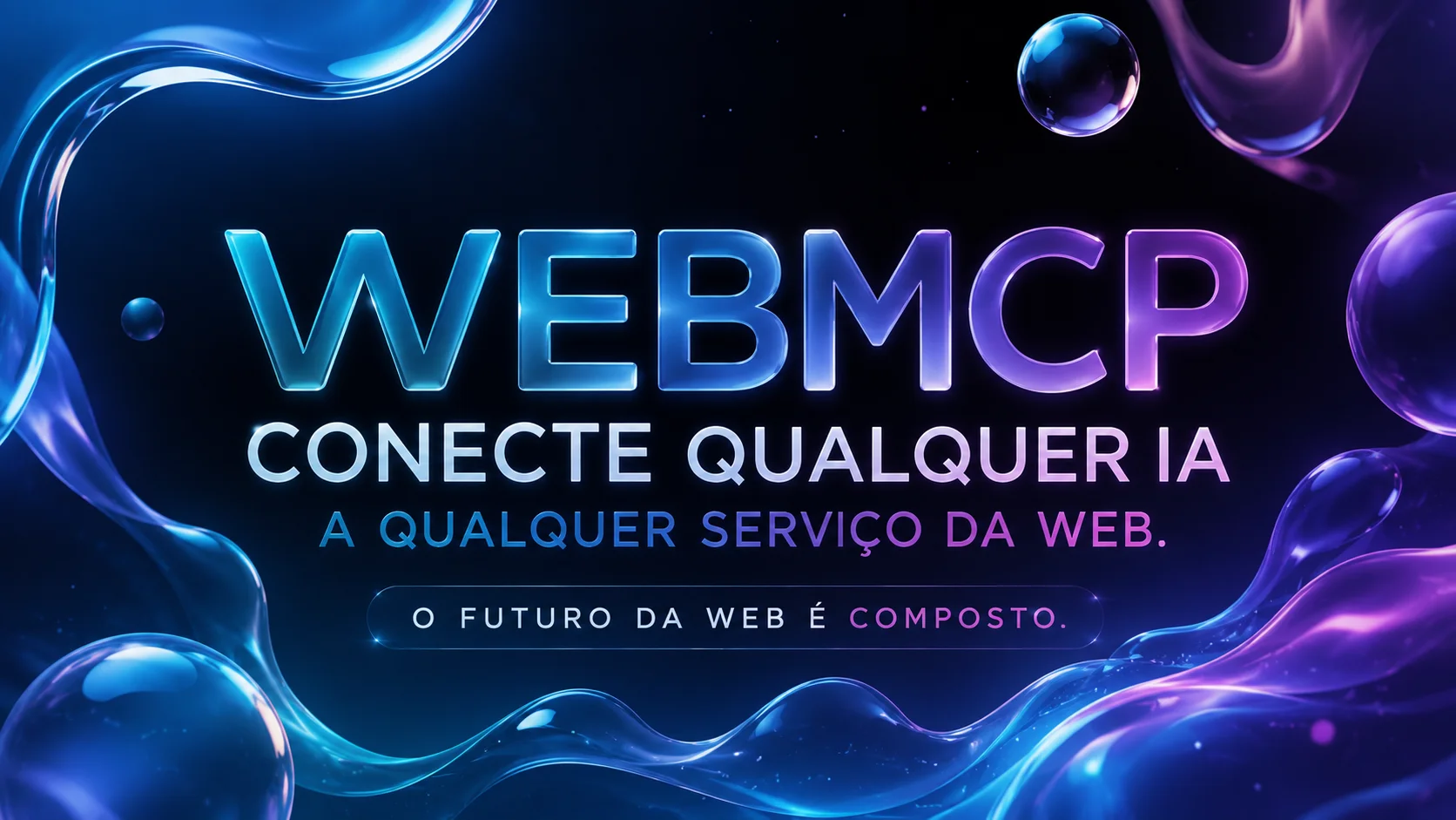WebMCP Conecta Qualquer IA a Qualquer Serviço da Web — o problema de integração N x M resolvido por padronização