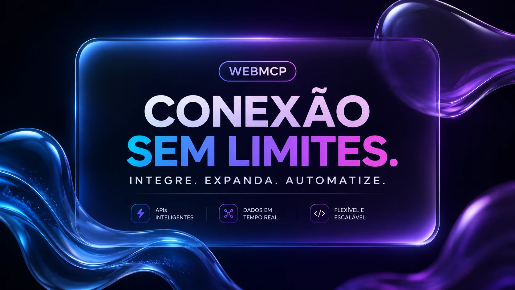 WebMCP: Conexão Sem Limites — três limites reais que o padrão efetivamente reduz