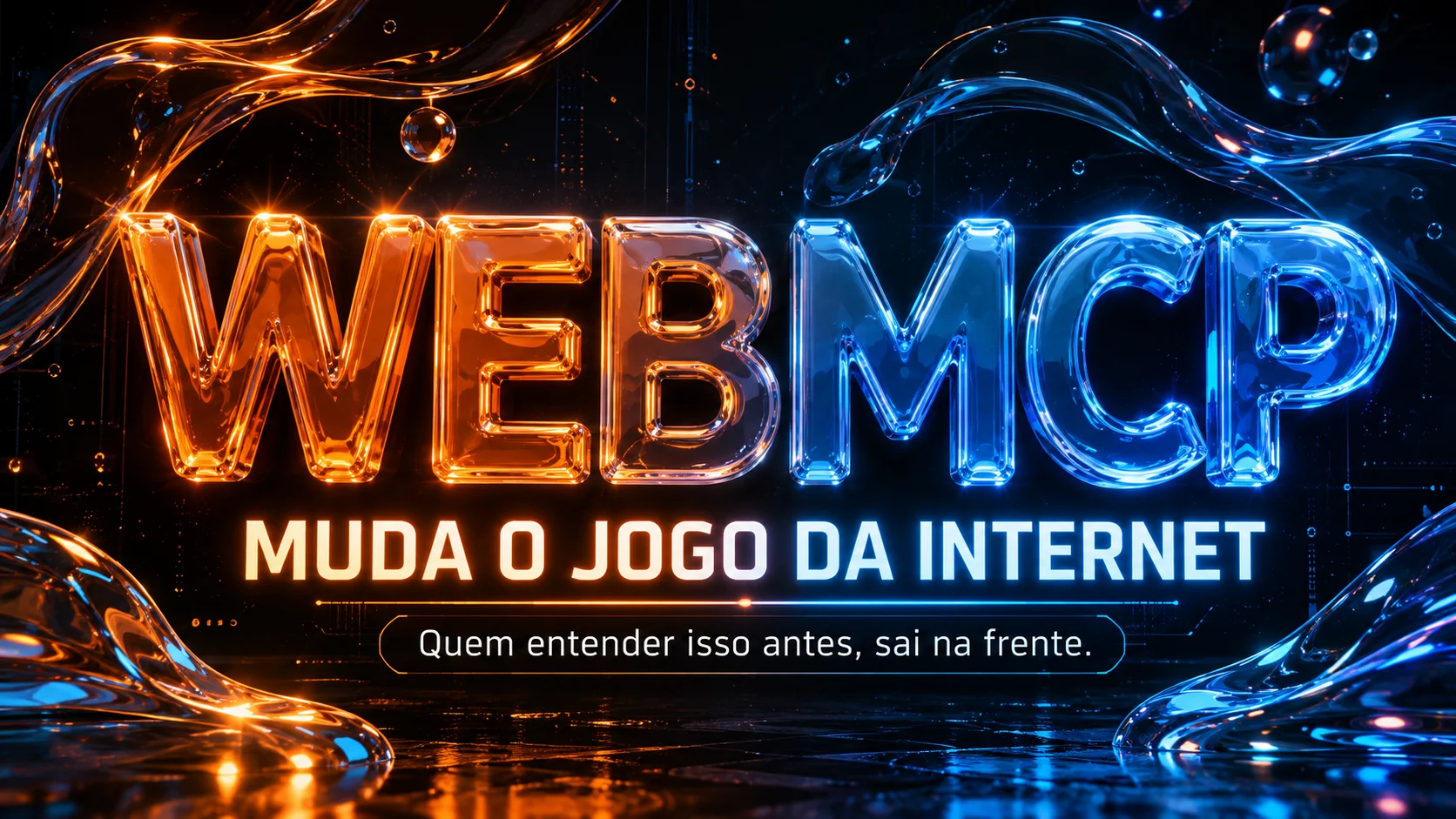 WebMCP Muda o Jogo da Internet — a vantagem de quem entende e implementa cedo