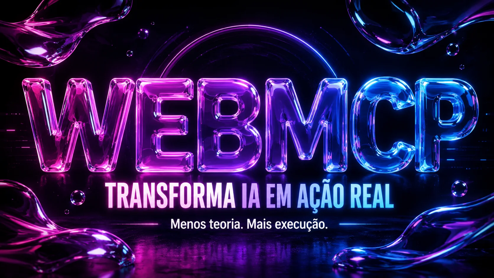 WebMCP Transforma IA em Ação Real — a diferença entre resposta boa e execução confiável em produção